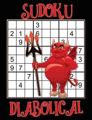 Sudoku Diabolical: Sudoku Expert, Hard Sudoku Books for Adults, Sudoku Gift Book, Sudoku Difficult Level by Andrews, Valerie Rose
