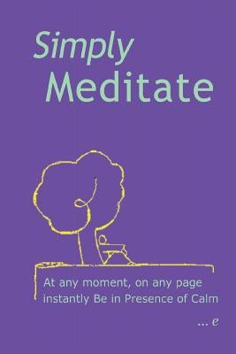 Simply Meditate by Schwartz, Estherleon