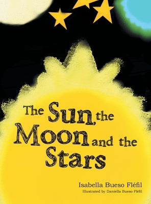 The Sun, the Moon and the Stars by Fléfil, Isabella Bueso