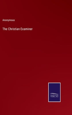 The Christian Examiner by Anonymous