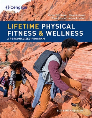 Lifetime Physical Fitness & Wellness by Hoeger, Wener W. K.