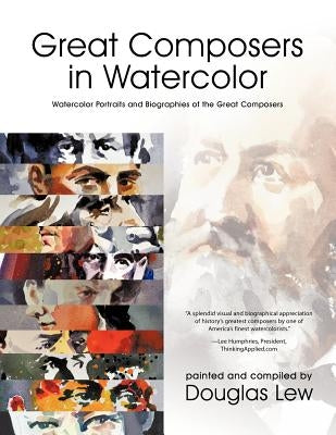 Great Composers in Watercolor by Lew, Douglas