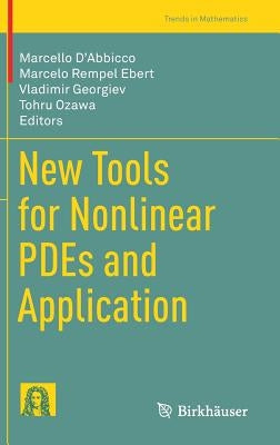 New Tools for Nonlinear Pdes and Application by D'Abbicco, Marcello