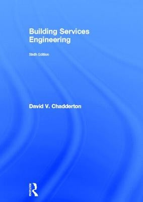 Building Services Engineering by Chadderton, David V.