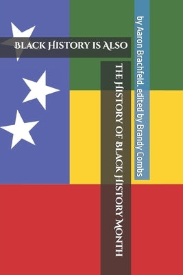 The History of Black History Month by Combs, Brandy