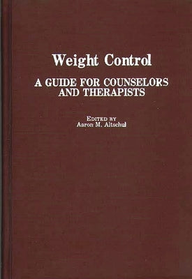 Weight Control: A Guide for Counselors and Therapists by Altschul, Aaron