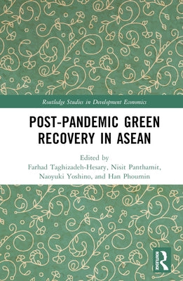 Post-Pandemic Green Recovery in ASEAN by Taghizadeh-Hesary, Farhad