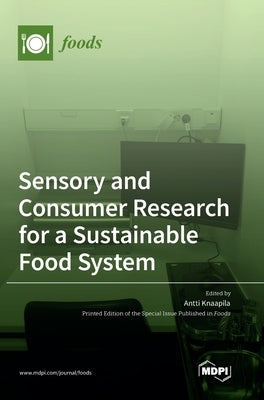 Sensory and Consumer Research for a Sustainable Food System by Knaapila, Antti