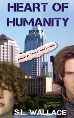 Heart of Humanity by Wallace, S. L.