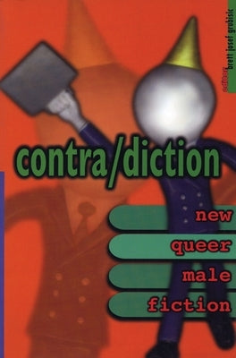 Contra/Diction: New Queer Male Fiction by Grubisic, Brett Josef