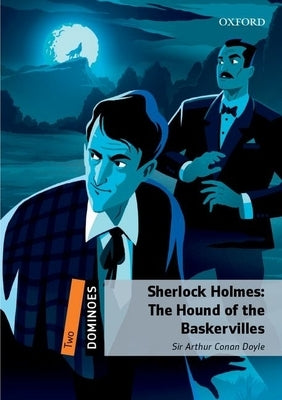 Dominoes 2e 2 Hound of the Baskervilles by Doyle
