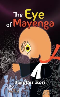 The Eye of Mayenga by Rori, Jaspher