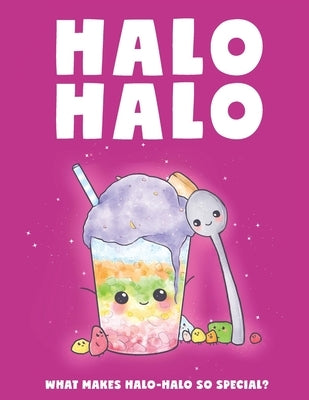 Halo Halo - What Makes Halo-Halo So Special? by Desio, Eric