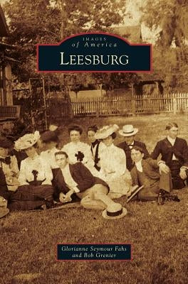 Leesburg by Fahs, Glorianne Seymour