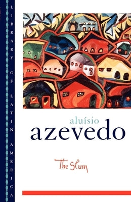 The Slum by Azevedo, Aluísio