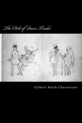 The Club of Queer Trades by Chesterton, G. K.