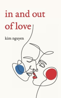 In and Out of Love by Nguyen, Kim