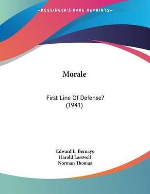 Morale: First Line Of Defense? (1941) by Bernays, Edward L.