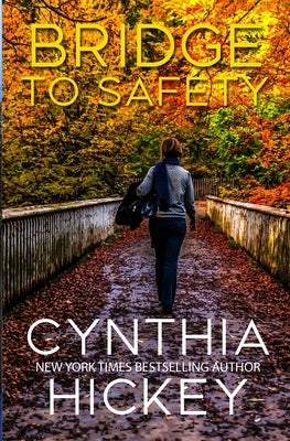 Bridge to Safety by Hickey, Cynthia