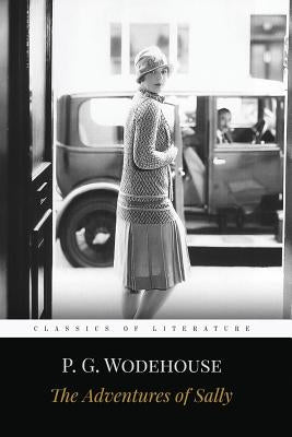 The Adventures of Sally by Wodehouse, P. G.
