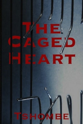 The Fantasy of Love: The Caged Heart by Amen, Tshombe