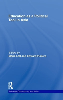 Education as a Political Tool in Asia by Lall, Marie