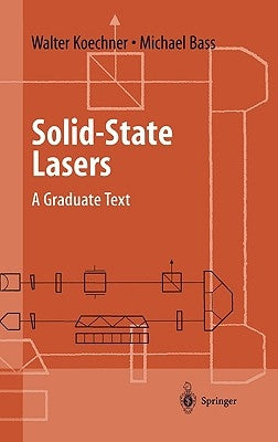 Solid-State Lasers: A Graduate Text by Koechner, Walter