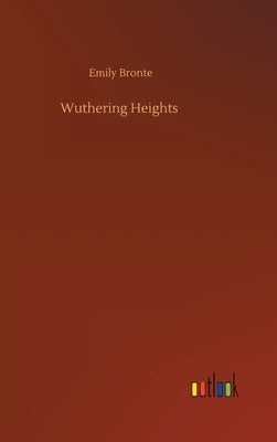 Wuthering Heights by Bronte, Emily