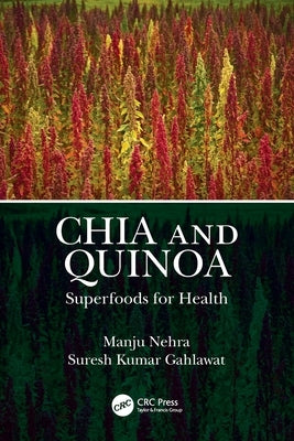Chia and Quinoa: Superfoods for Health by Nehra, Manju