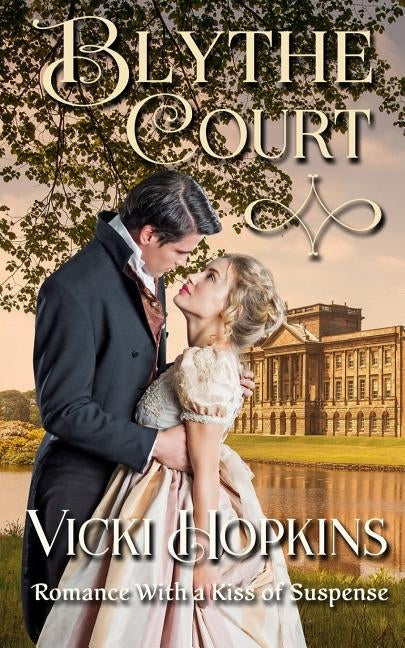 Blythe Court: Romance With a Kiss of Suspense by Hopkins, Vicki