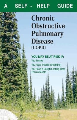 What You Can Do about Chronic Obstructive Pulmonary Disease (Copd): A Self-Help Guide by Matchett, Roger