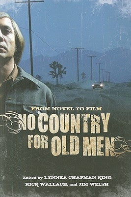 No Country for Old Men: From Novel to Film by King, Lynnea Chapman