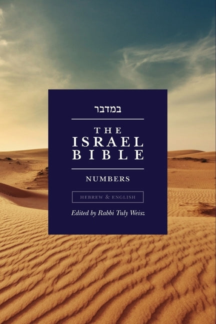 The Israel Bible - Numbers by Weisz, Tuly