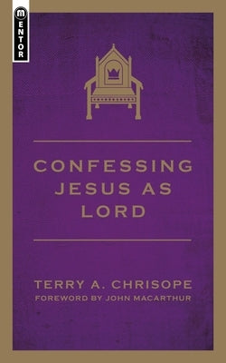 Confessing Jesus as Lord by Chrisope, Terry