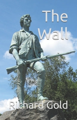 The Wall by Gold, Richard I.
