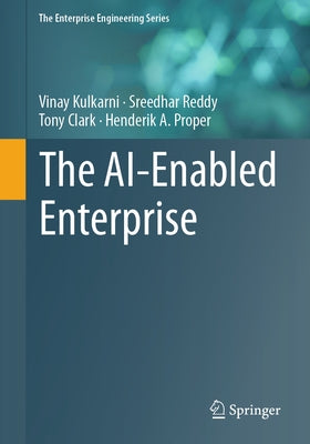 The Ai-Enabled Enterprise by Kulkarni, Vinay