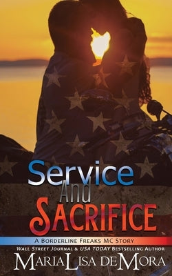 Service and Sacrifice: Borderline Freaks MC One by Demora, Marialisa