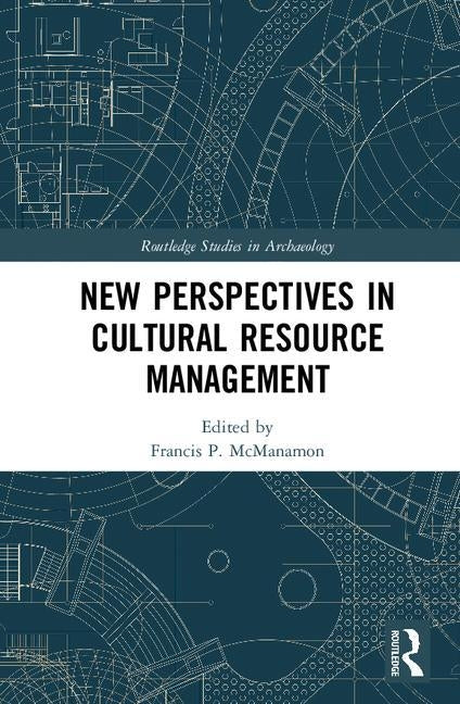 New Perspectives in Cultural Resource Management by McManamon, Francis P.