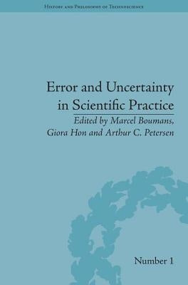 Error and Uncertainty in Scientific Practice by Boumans, Marcel