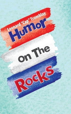 Humor On The Rocks by Tromblay, Leonard