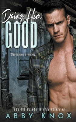 Doing Him Good by Knox, Abby