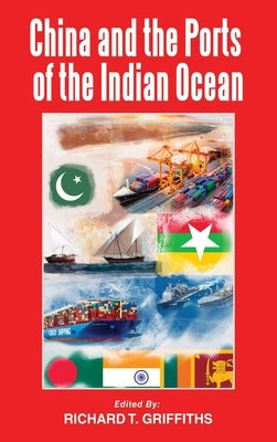 China and the Ports of the Indian Ocean by Griffiths, Richard