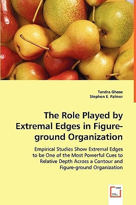 The Role Played by Extremal Edges in Figure-ground Organization by Ghose, Tandra
