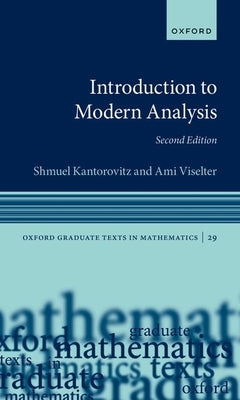 Introduction to Modern Analysis by Kantorovitz, Shmuel