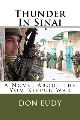 Thunder In Sinai: The Yom Kippur War by Eudy, Don
