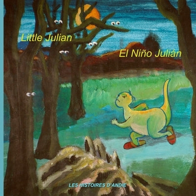 Little Julian - El Niño Julián: Bilingual children's story book - Un cuento bilingüe para niños by Tretiakoff, Hélène
