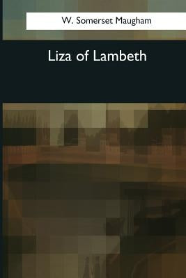 Liza of Lambeth by Maugham, W. Somerset
