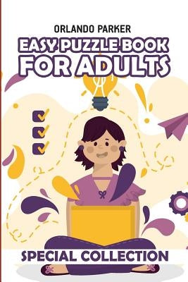 Easy Puzzle Book For Adults: Arrow Web Puzzles by Parker, Orlando