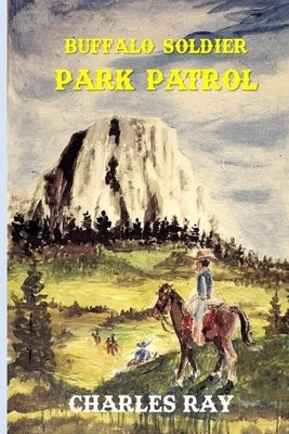 Buffalo Soldier: Park Patrol by Ray, Charles