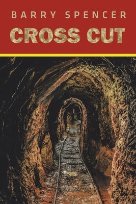 Cross Cut by Spencer, Barry